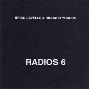 Brian Lavelle & Richard Youngs - Radios 6
