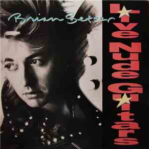 Brian Setzer - Live Nude Guitars