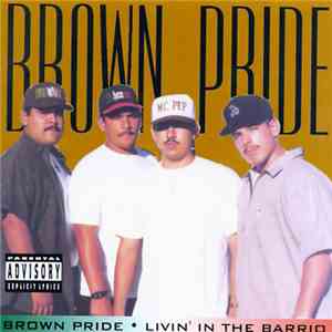Brown Pride - Livin' In The Barrio