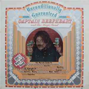 Captain Beefheart And The Magic Band - Unconditionally Guaranteed