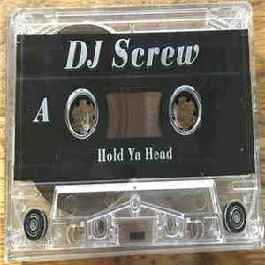 DJ Screw - Holda Ya Head