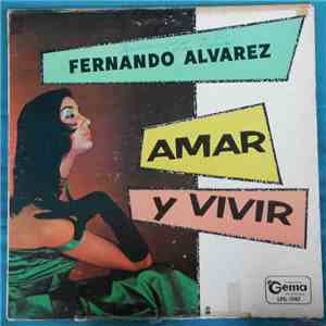 Fernando Alvarez - Amar Y Vivir