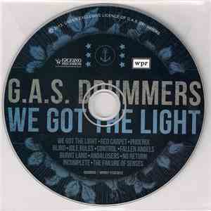 G.A.S. Drummers - We Got The Light