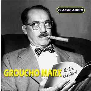 Groucho Marx - Is On The Air