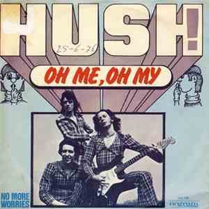 Hush! - Oh Me, Oh My