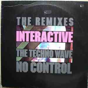 Interactive - No Control / The Techno Wave (The Remixes)