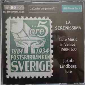 Jakob Lindberg - La Serenissima (Lute Music In Venice 1500-1600)