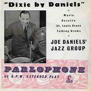 Joe Daniels' Jazz Group - Dixie By Daniels