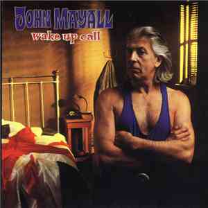 John Mayall - Wake Up Call