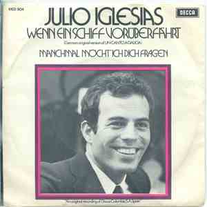Julio Iglesias - Wenn Ein Schiff Vorüberfährt