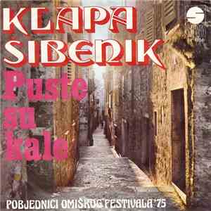 Klapa Šibenik - Puste Su Kale / Oj Ti Dušo, Dušo Moje