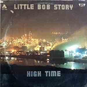 Little Bob Story - High Time