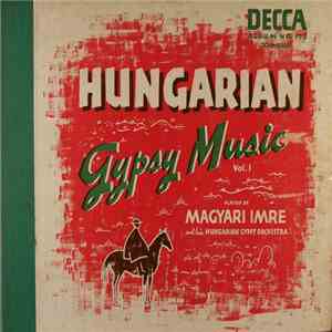 Magyari Imre And His Hungarian Gypsy Orchestra - Hungarian Gypsy Music