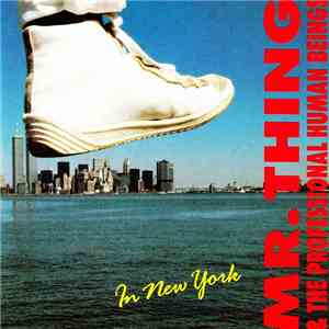 Mr. Thing & The Professional Human Beings - In New York