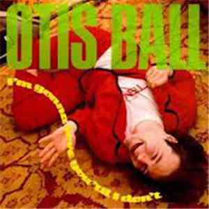 Otis Ball - I'm Gonna Love You 'Til I Don't