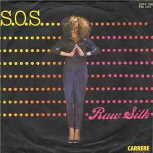 Raw Silk  - S.O.S.
