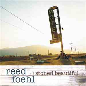 Reed Foehl - Stoned Beautiful