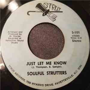 Soulfull Strutters - Just Let Me Know / Soulful Delight