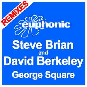 Steve Brian & David Berkeley - George Square (Remixes)