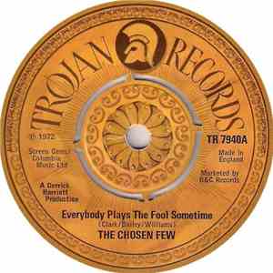 The Chosen Few - Everybody Plays The Fool Sometime