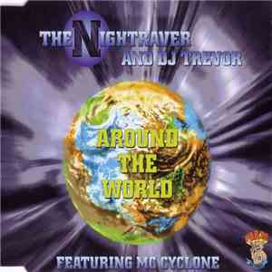 The Nightraver And DJ Trevor Featuring MC Cyclone - Around The World