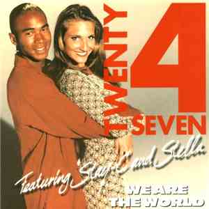 Twenty 4 Seven Featuring Stay-C And Stella  - We Are The World