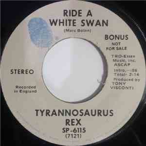 Tyrannosaurus Rex - Ride A White Swan / Is It Love
