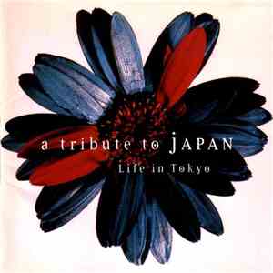 Various - A Tribute To Japan : Life In Tokyo