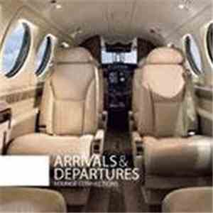 Various - Arrivals & Departures - Lounge Connections