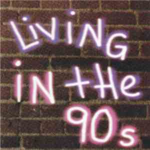 Various - Living In The 90's