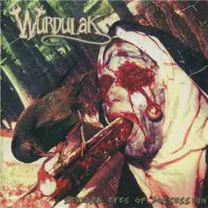Wurdulak - Severed Eyes Of Possession
