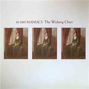 10,000 Maniacs - The Wishing Chair