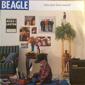 Beagle  - Turn Your Head Around