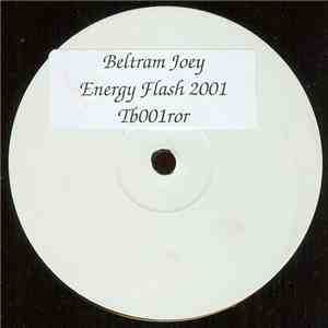 Beltram Joey - Energy Flash 2001