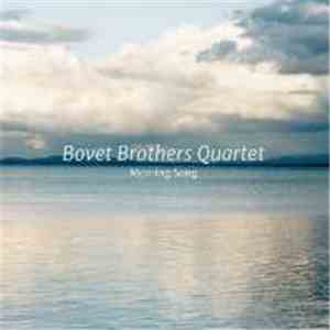 Bovet Brothers Quartet - Morning Song