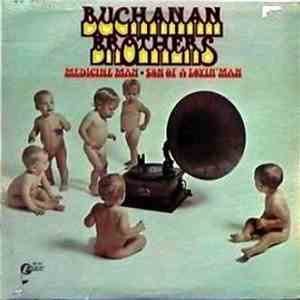 Buchanan Brothers  - Medicine Man / Son Of A Lovin' Man