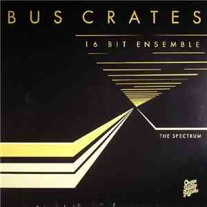 Bus Crates 16 Bit Ensemble - The Spectrum
