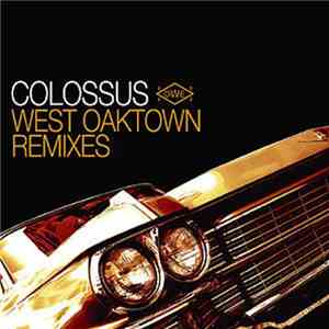 Colossus - West Oaktown Remixes