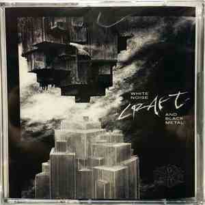 Craft  - White Noise And Black Metal