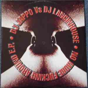 DJ Jappo Vs DJ Lancinhouse - No More Fucking Around E.P.