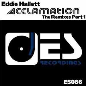 Eddie Hallett - Acclamation (The Remixes Part 1)