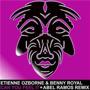 Etienne Ozborne, Benny Royal - Can You Feel It