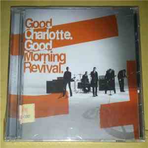 Good Charlotte - Good Morning Revival