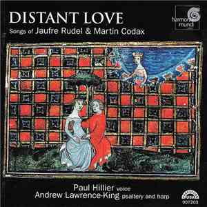 Jaufre Rudel & Martin Codax / Paul Hillier, Andrew Lawrence-King - Distant Love