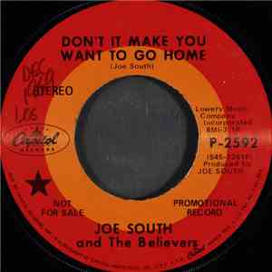 Joe South And The Believers - Don't It Make You Wanna Go Home