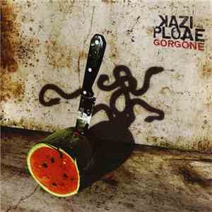 Kazi Ploae - Gorgone
