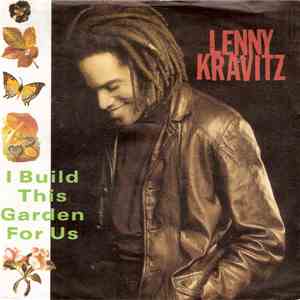 Lenny Kravitz - I Build This Garden For Us