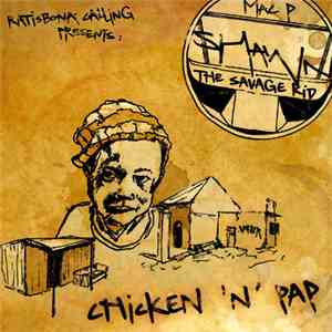 Mac P, Shawn The Savage Kid - Chicken 'N' Pap