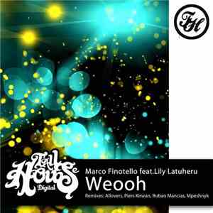 Marco Finotello Feat. Lily Latuheru - Weooh