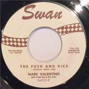 Mark Valentino With Frank Slay & Orch. - The Push And Kick / Walking Alone
